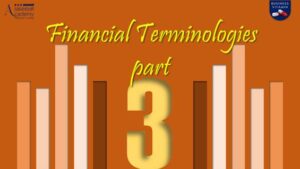 Financial Terminologies – Part 3